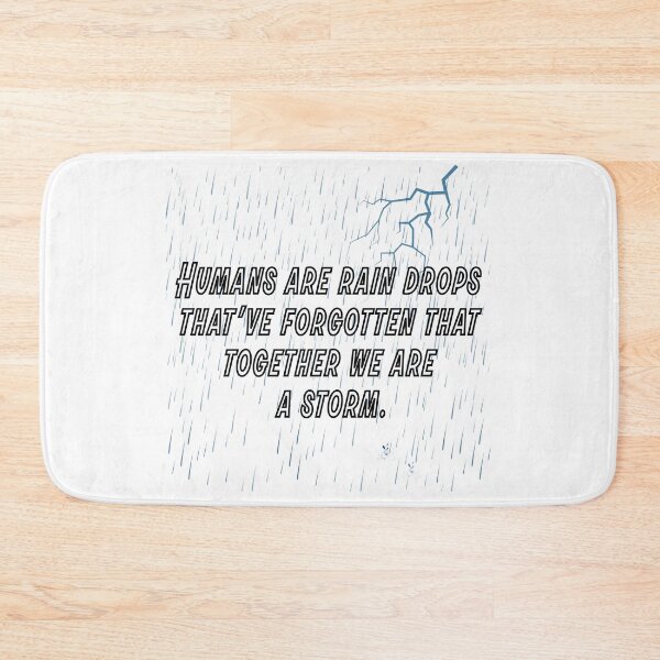 Item preview, Humans are rain drops that've forgotten that together we are a storm. designed and sold by Plumtree81.