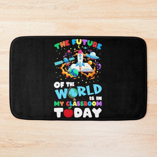 Item preview, The Future Of The World In My Classroom Today designed and sold by amyotrestoy26.