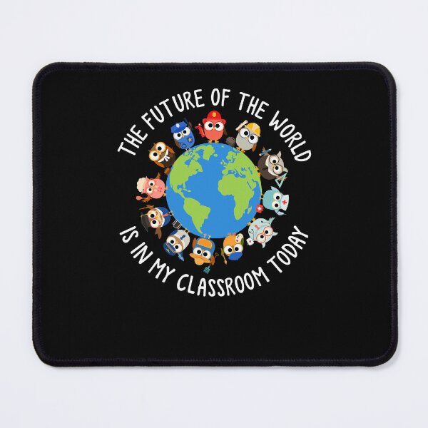 Item preview, The Future of The World Is In My Classroom Today Back To School designed and sold by amyotrestoy26.