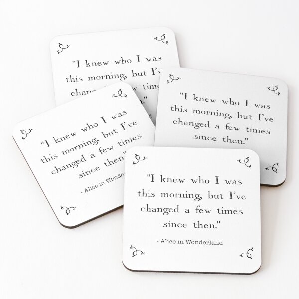 Item preview, Alice in wonderland quote- I knew who I was this morning but I’ve changed a few times since then  designed and sold by Inktown.