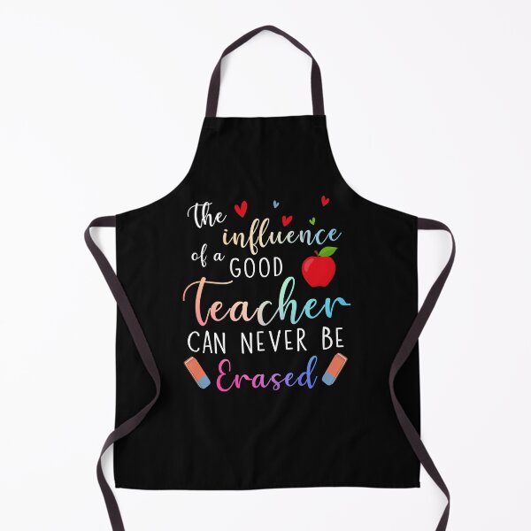 Item preview, The Influence Of A Good Teacher Can Never Be Erased Back To School Teacher designed and sold by amyotrestoy26.