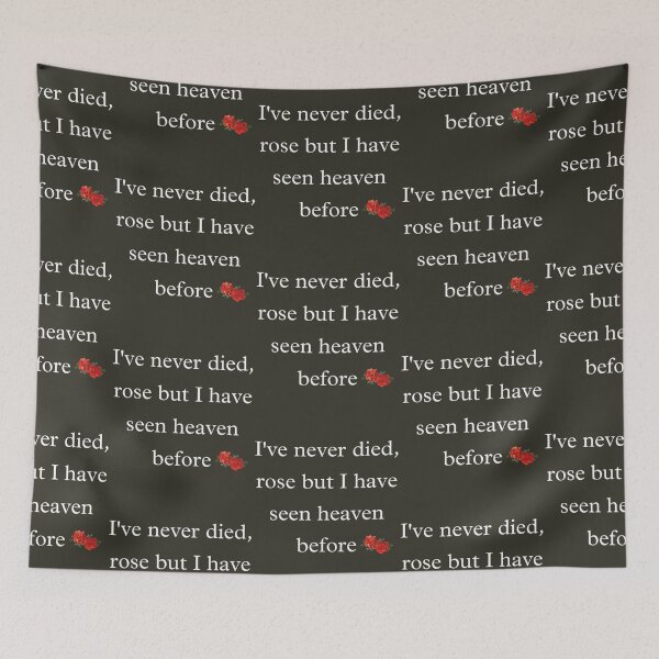 Item preview, I have never died rose but I have seen heaven before   designed and sold by BrianGracely.