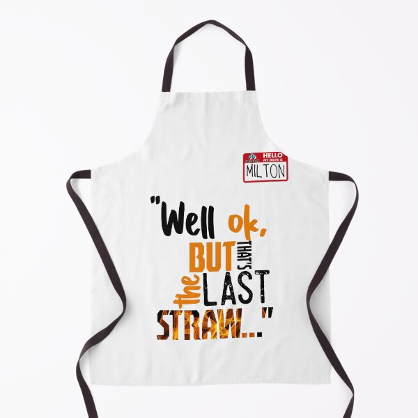 Item preview, Well ok, but that's the last straw. -Milton, Office Space designed and sold by Sticker Up.