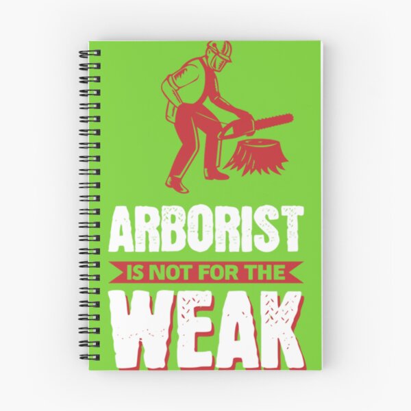 Item preview, Arborist Is Not For The Weak Tree Climber  designed and sold by EgberKonig.