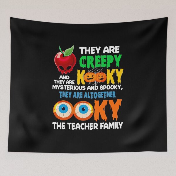 Item preview, They Are Creepy Kooky Mysterious And Spooky Ooky The Teacher Family Halloween Funny designed and sold by kinceymurrap46.