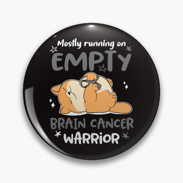 Item preview, Mostly running on Empty Brain Cancer Warrior designed and sold by ElizabethS809.