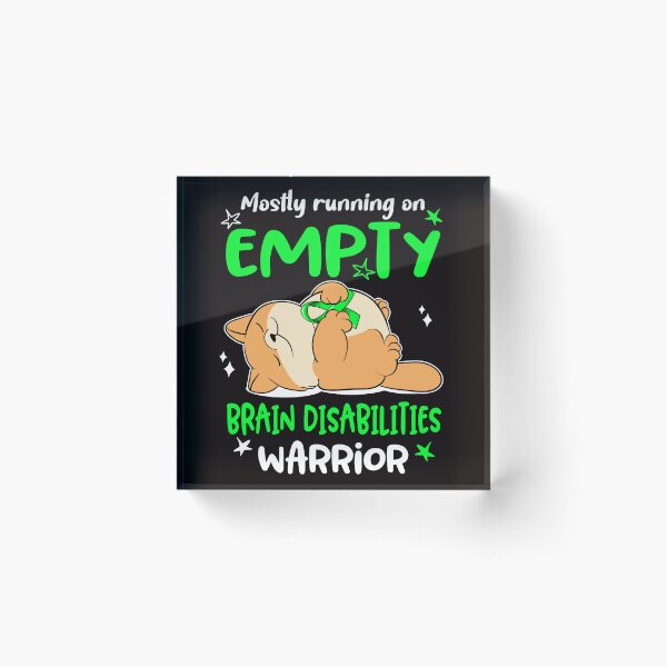 Item preview, Mostly running on Empty Brain Disabilities Warrior designed and sold by ElizabethS809.