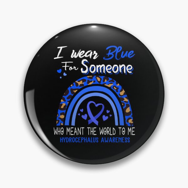 Item preview, Hydrocephalus Awareness I Wear Blue for Someone Who Meant The World To Me designed and sold by GennieShop.