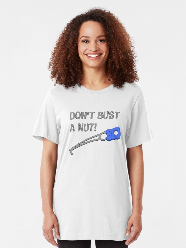 "Don't bust a nut!" Tshirt by Adamasage Redbubble