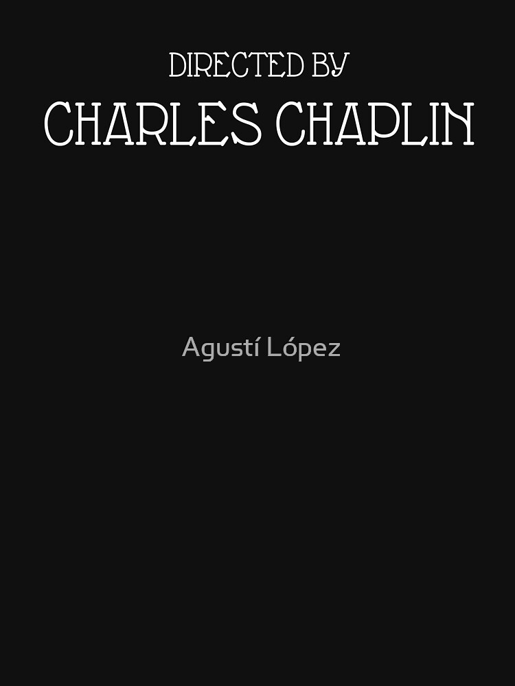 Directed by Charles Chaplin de AgustiLopez
