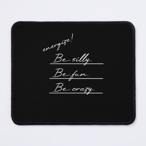 Item preview, Be silly Be fun Be crazy Underlined designed and sold by MUSThaveprint.