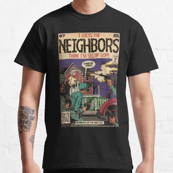 4 Your Eyez Only Album Neighbors Lyrics - I Guess The Neighbors Think I'm  Sellin' Dope Active T-Shirt for Sale by Donna6778