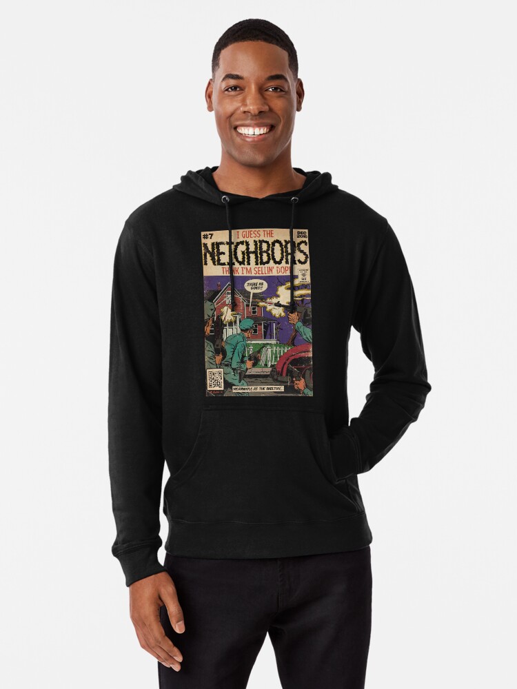 4 Your Eyez Only Album Neighbors Lyrics - I Guess The Neighbors Think I'm  Sellin' Dope Pullover Hoodie for Sale by Donna6778