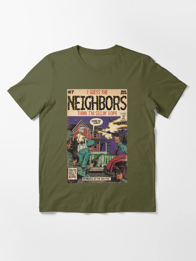 4 Your Eyez Only Album Neighbors Lyrics - I Guess The Neighbors Think I'm  Sellin' Dope Active T-Shirt for Sale by Donna6778