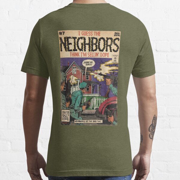 4 Your Eyez Only Album Neighbors Lyrics - I Guess The Neighbors Think I'm  Sellin' Dope | Essential T-Shirt