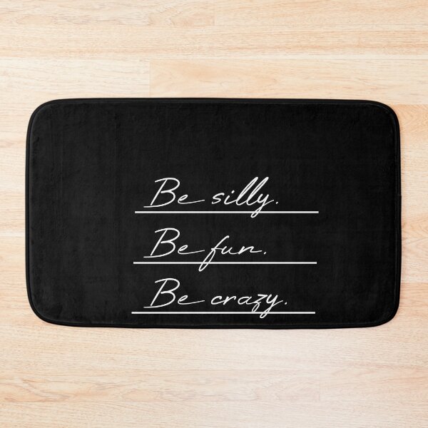 Item preview, Be silly Be fun Be crazy Underlined designed and sold by MUSThaveprint.