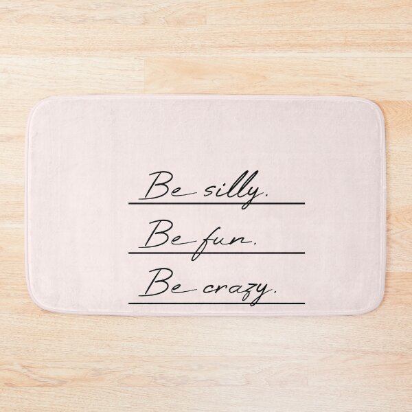 Item preview, Be silly Be fun Be crazy Underlined designed and sold by MUSThaveprint.