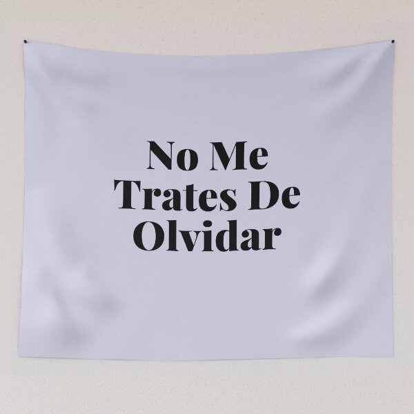 Item preview, Don't Try To Forget Me in Spanish designed and sold by CreativeSun92.