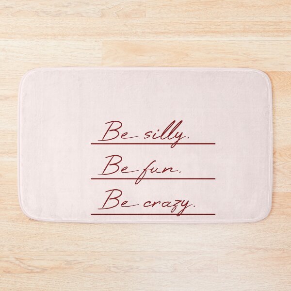 Item preview, Be silly Be fun Be crazy Underlined designed and sold by MUSThaveprint.