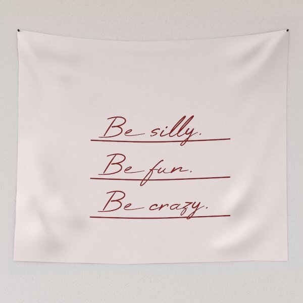 Item preview, Be silly Be fun Be crazy Underlined designed and sold by MUSThaveprint.