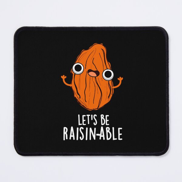 Item preview, Let's Be Raisin-able Funny Raisin Puns (Dark BG) designed and sold by punnybone.