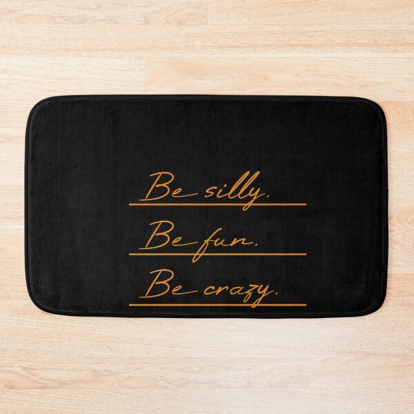 Item preview, Be silly Be fun Be crazy Underlined designed and sold by MUSThaveprint.