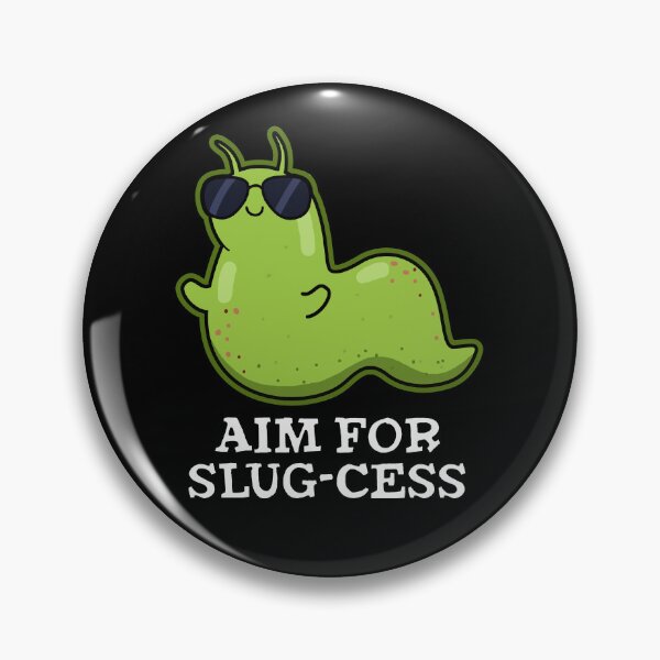 Item preview, Aim For Slug-cess Positive Slug Puns (Dark BG) designed and sold by punnybone.