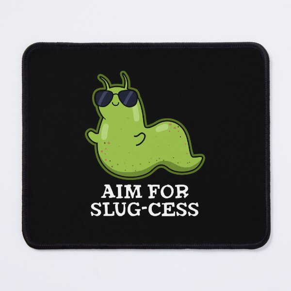 Item preview, Aim For Slug-cess Positive Slug Puns (Dark BG) designed and sold by punnybone.