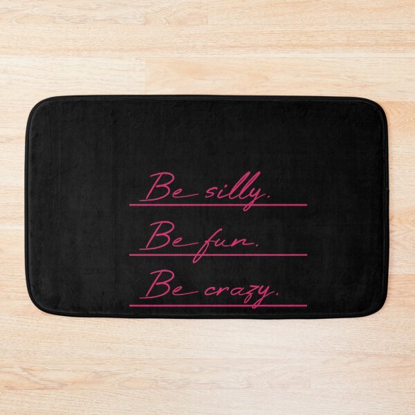 Item preview, Be silly Be fun Be crazy Underlined designed and sold by MUSThaveprint.