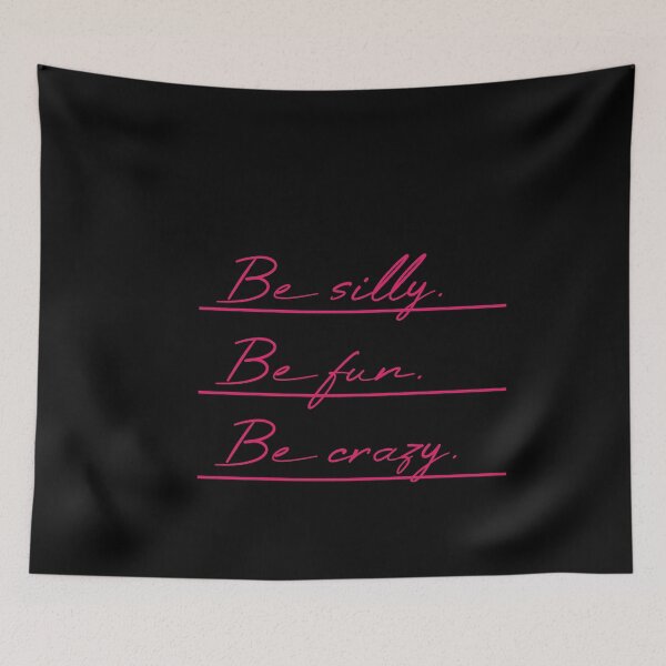 Item preview, Be silly Be fun Be crazy Underlined designed and sold by MUSThaveprint.