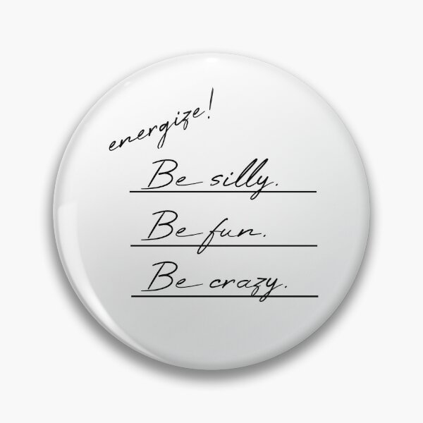 Item preview, Be silly Be fun Be crazy Underlined designed and sold by MUSThaveprint.