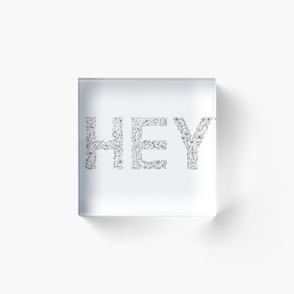 Floral Pattern - Hey Acrylic Block