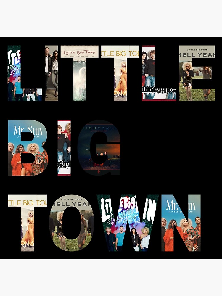 "Little Big Towns Logo" Poster For Sale By Likaytapai | Redbubble