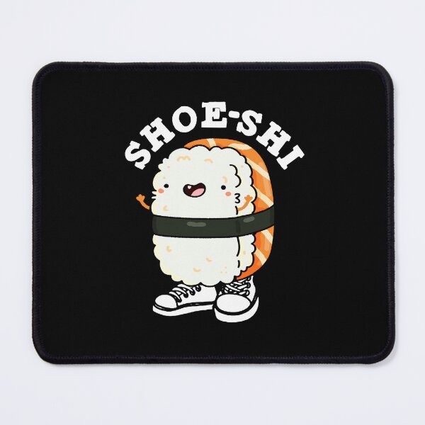 Item preview, Shoe-shi Funny Sushi Puns (Dark BG) designed and sold by punnybone.