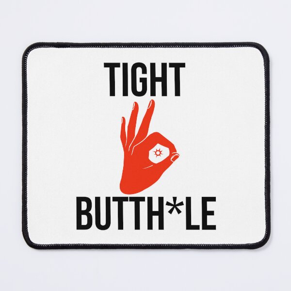 Item preview, Tight Butthole designed and sold by Jimmy DeRosa.