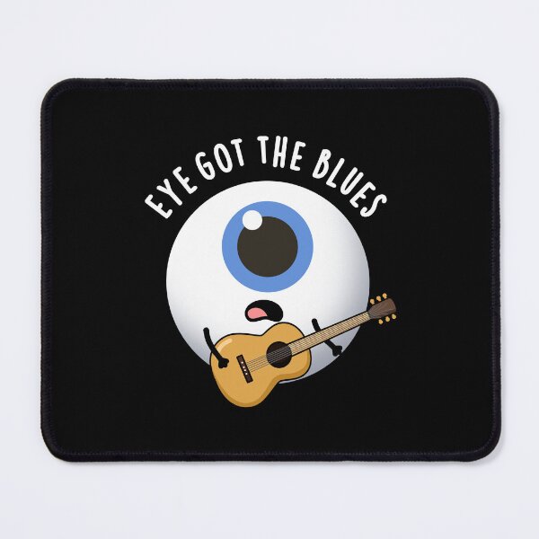 Item preview, Eye Got The Blues Funny Eyeball Music Puns (Dark BG) designed and sold by punnybone.