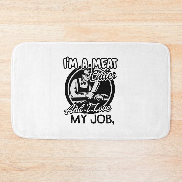 Item preview, Im A Meat Cutter And I Love My Job designed and sold by UnknownArtistt.