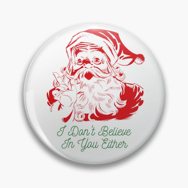 Item preview, Funny Santa I don't Believe  designed and sold by RubyOwl.