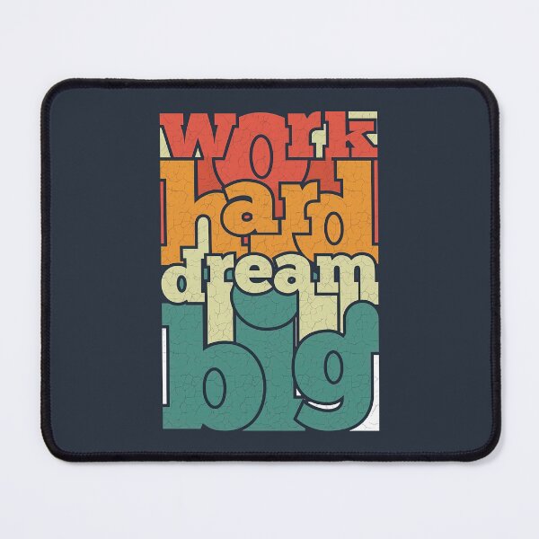 Item preview, Work Hard Dream Big, Dream Big Quotes designed and sold by graphic-genie.