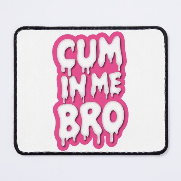 Item preview, Cum In Me Bro - Back   designed and sold by KinkyTreadz.