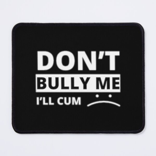 Item preview, Bully Me       designed and sold by KinkyTreadz.