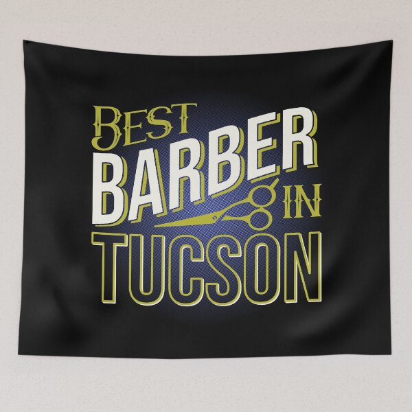 Item preview, Best Barber In Tucson | Tucson Arizona | Tucson Barber designed and sold by DrawingBoard.