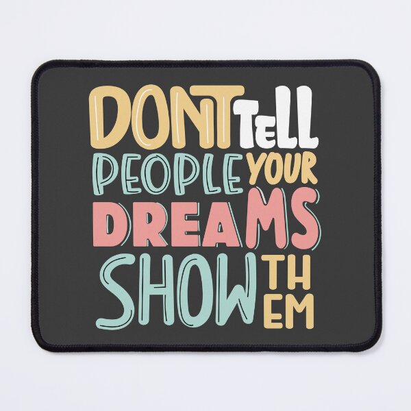 Item preview, Dont tell people your dreams show them designed and sold by Mushrankhan.