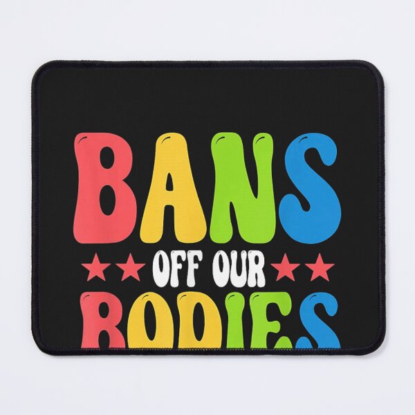 Item preview, Bans off our bodies Feminist Womens Rights designed and sold by david19usa.