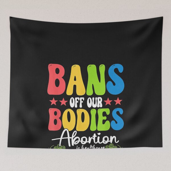 Item preview, Bans off our bodies Feminist Womens Rights designed and sold by david19usa.