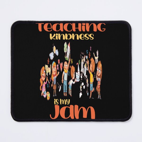 Item preview, Teaching Kindness Is My Jam designed and sold by SATILITEE.