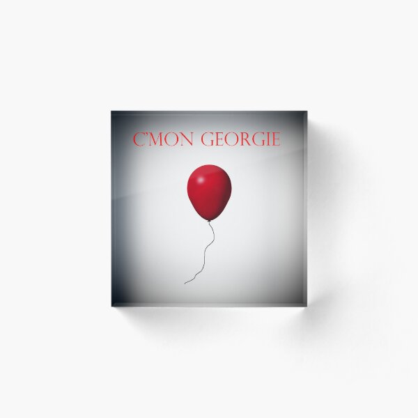 C'Mon Georgie - It Acrylic Block