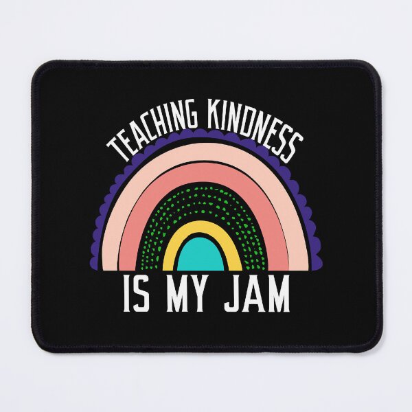 Item preview, Teaching Kindness Is My Jam designed and sold by SATILITEE.