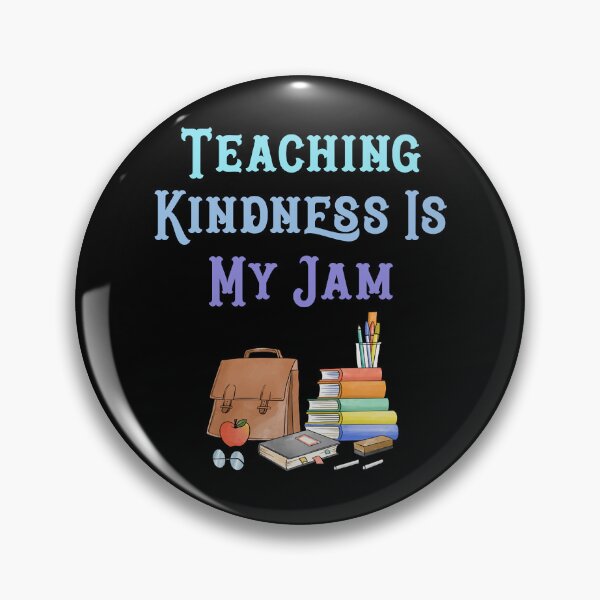 Item preview, Teaching Kindness Is My Jam   designed and sold by SATILITEE.