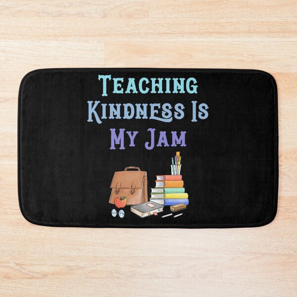 Item preview, Teaching Kindness Is My Jam   designed and sold by SATILITEE.